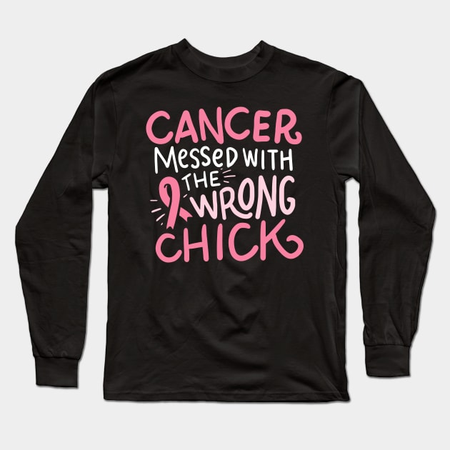 Cancer messed with the wrong chick Long Sleeve T-Shirt by nordishland